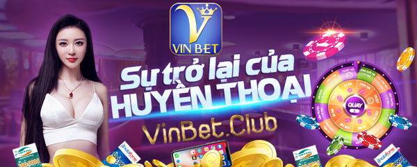 Game bài Vinbet club huyền thoại chơi vui trúng thật !!