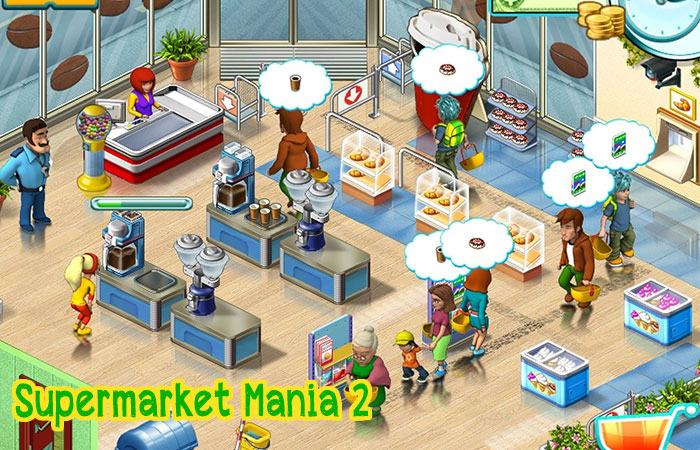 Supermarket Mania 2 – game dành cho nữ giới đi chợ