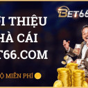 Bet66 – Nhà cái hàng đầu Châu Á, đổi thưởng cực nhanh 