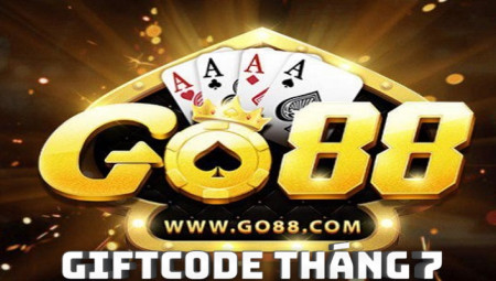 Go88 Giftcode tháng 7: Go to Go88_ Nhận ngay quà khủng