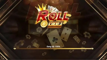 Roll Vip – Siêu cấp game quay hũ cực cháy mùa hè 2022
